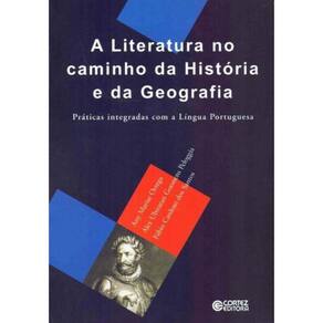 Literatura no Caminho da História e da Geografia