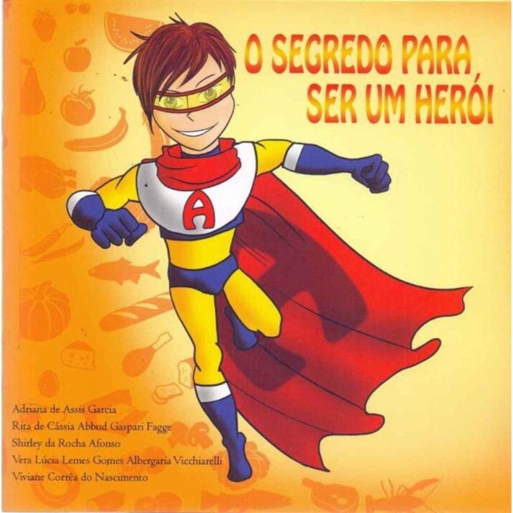 Segredo Para Ser um Herói, O