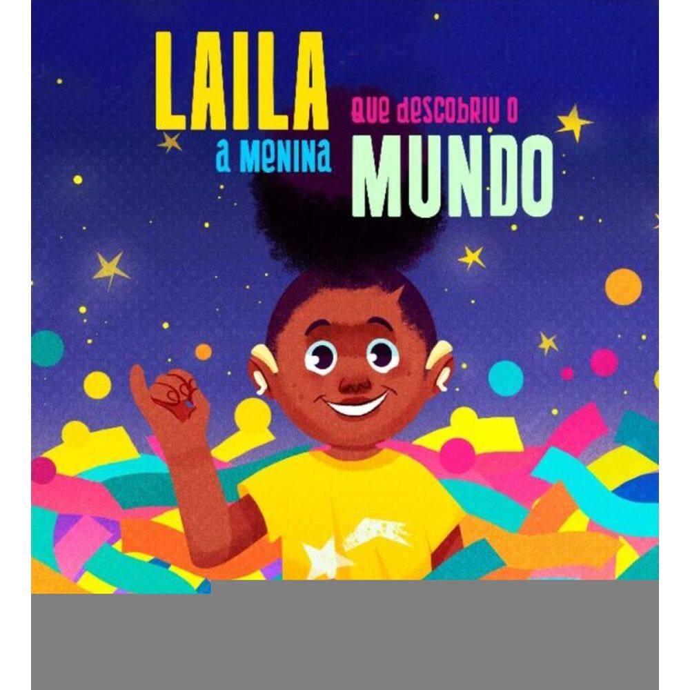 Laila, a Menina Que Descobriu o Mundo