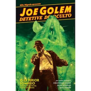 Joe Golem - Detetive do Oculto - Vol. 02: O Exterior Sombrio