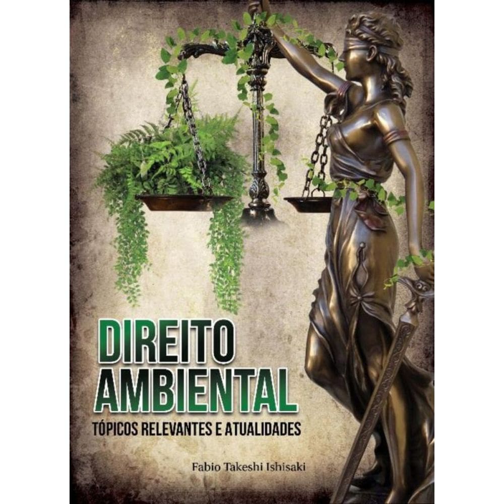 Direito Ambiental - Tópicos Relevantes E Atualidades