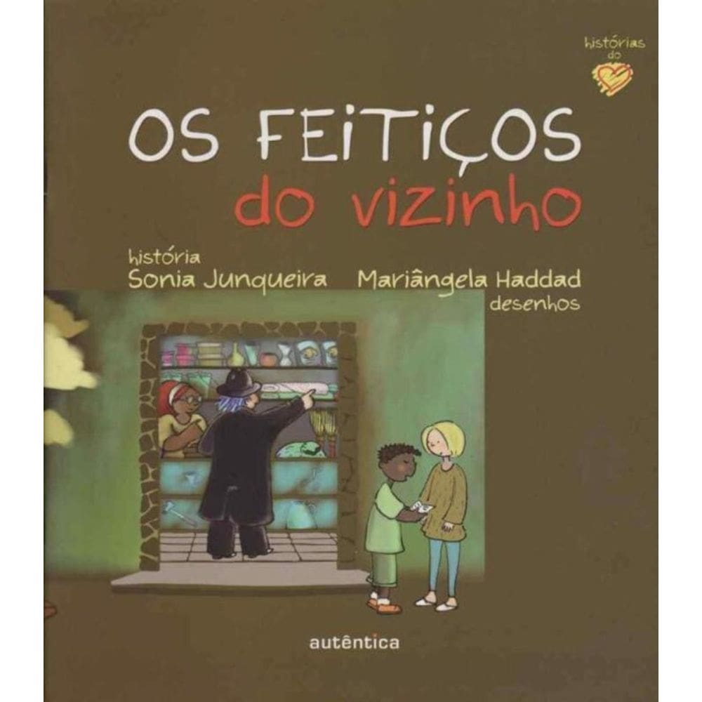 Feitiços do Vizinho, Os