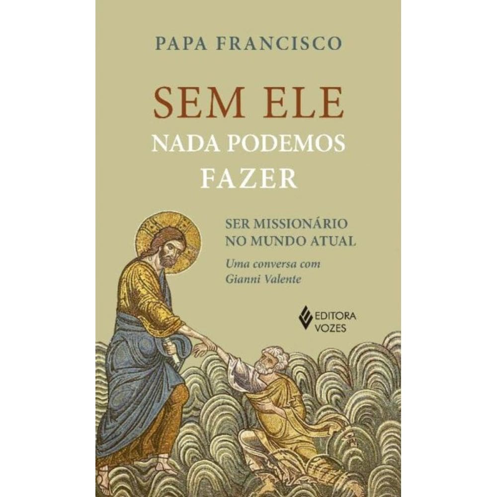 Sem Ele Nada Podemos Fazer