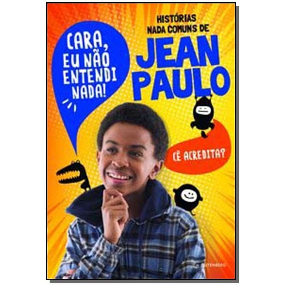 Histórias nada comuns de Jean Paulo