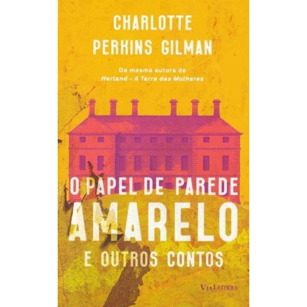 Papel de Parede Amarelo, o - e Outros Contos