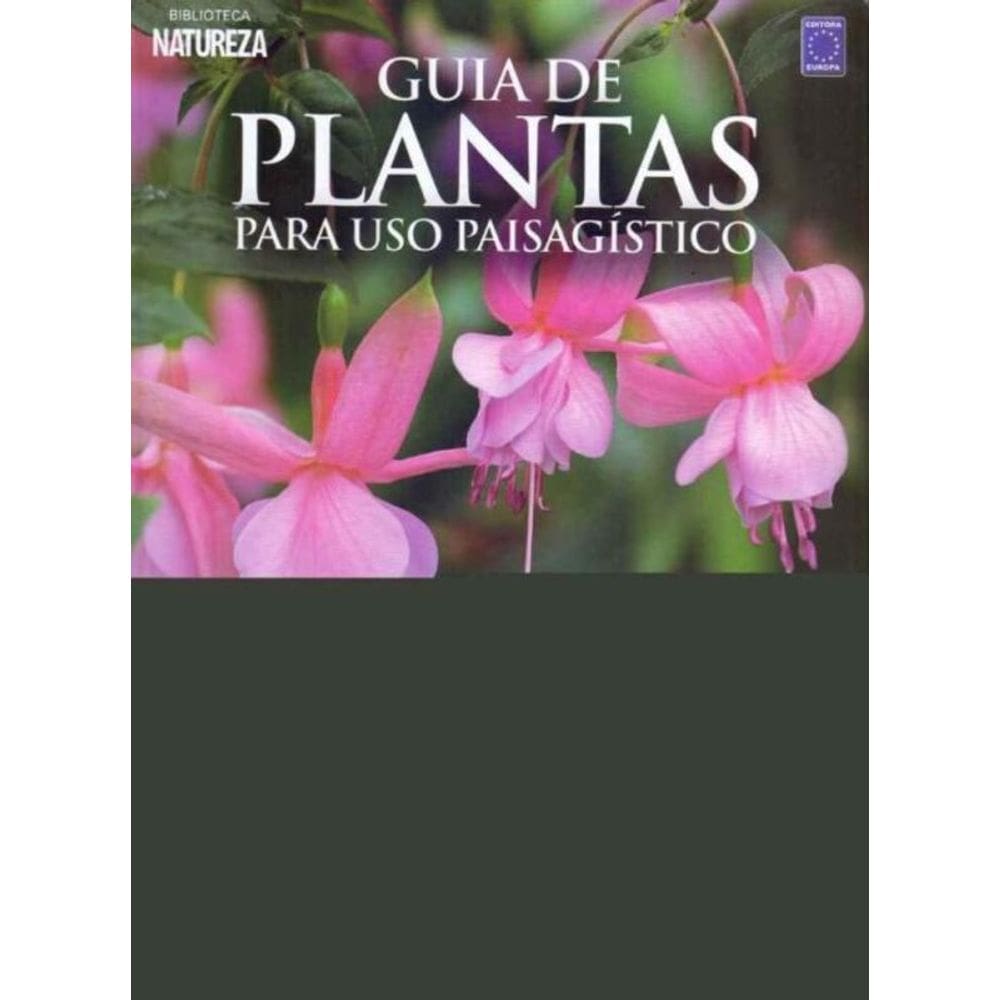Guia de Plantas Para Uso Paisagístico - Vol. 03