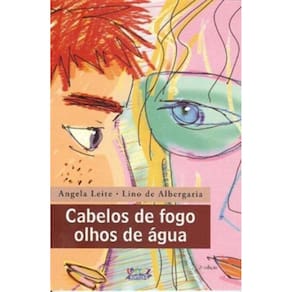 Cabelos De Fogo, Olhos De Agua