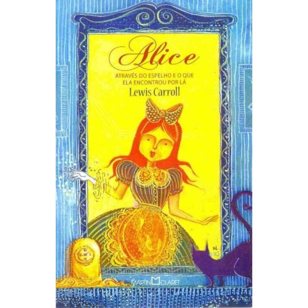 Alice Atraves Do Espelho - (Martin Claret)