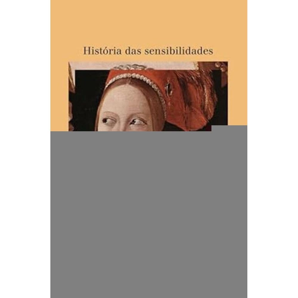 Historia Das Sensibilidades - (Unesp)