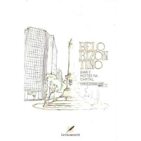 Belorizontino: Dias e Noites na Capital