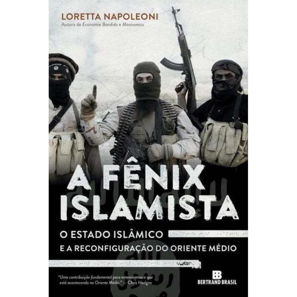 A Fênix Islamista: o estado islâmico e a reconfiguração do Oriente Médio