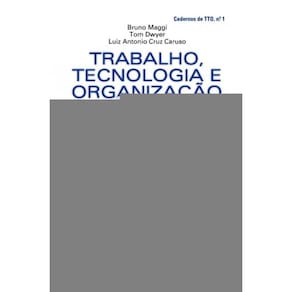 Trabalho, Tecnologia E Organizacao - Vol.01