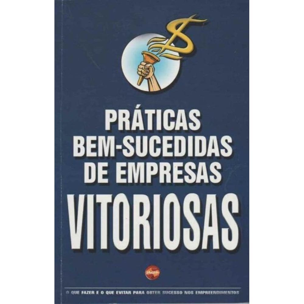 Práticas Bem-sucedidas de Empresas Vitoriosas