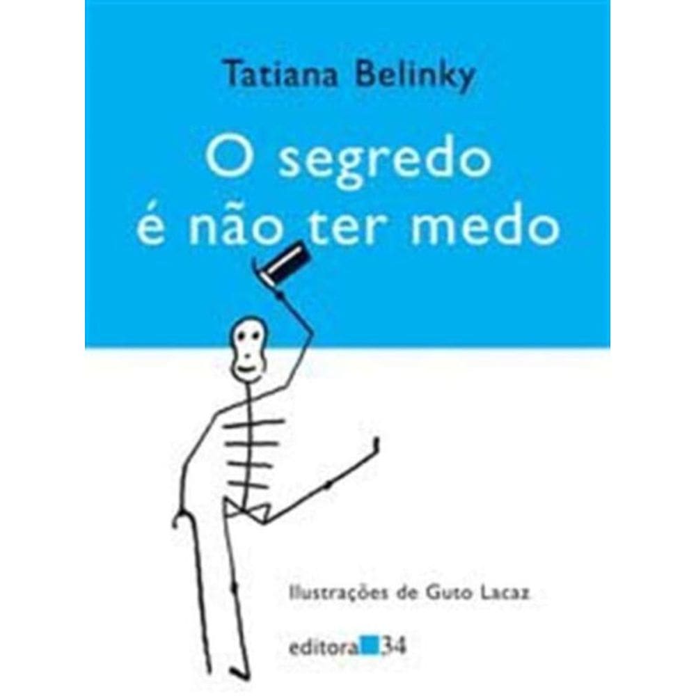 Segredo e Nao Ter Medo, O
