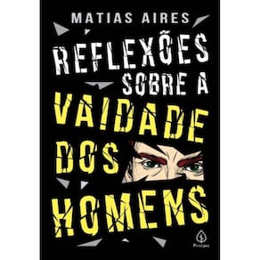 Reflexões Sobre a Vaidade dos Homens