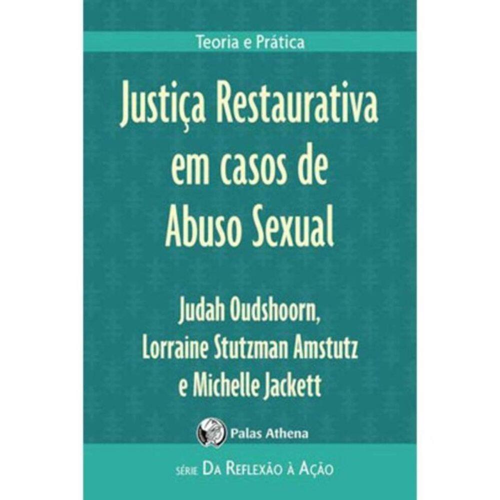 Justiça Restaurativa Em Casos De Abuso Sexual