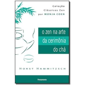 Zen na Arte da Cerimonia do Cha, o - (9277)