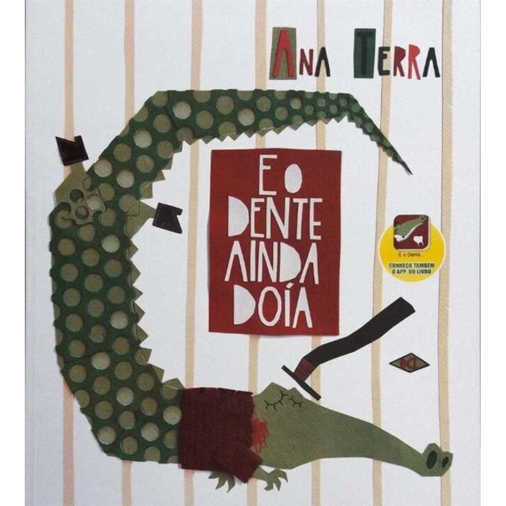 e o Dente Ainda Doia