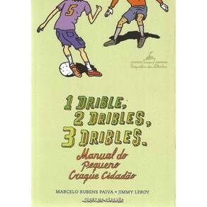 1 Drible, 2 Dribles, 3 Dribles - Manual Pequeno Craque