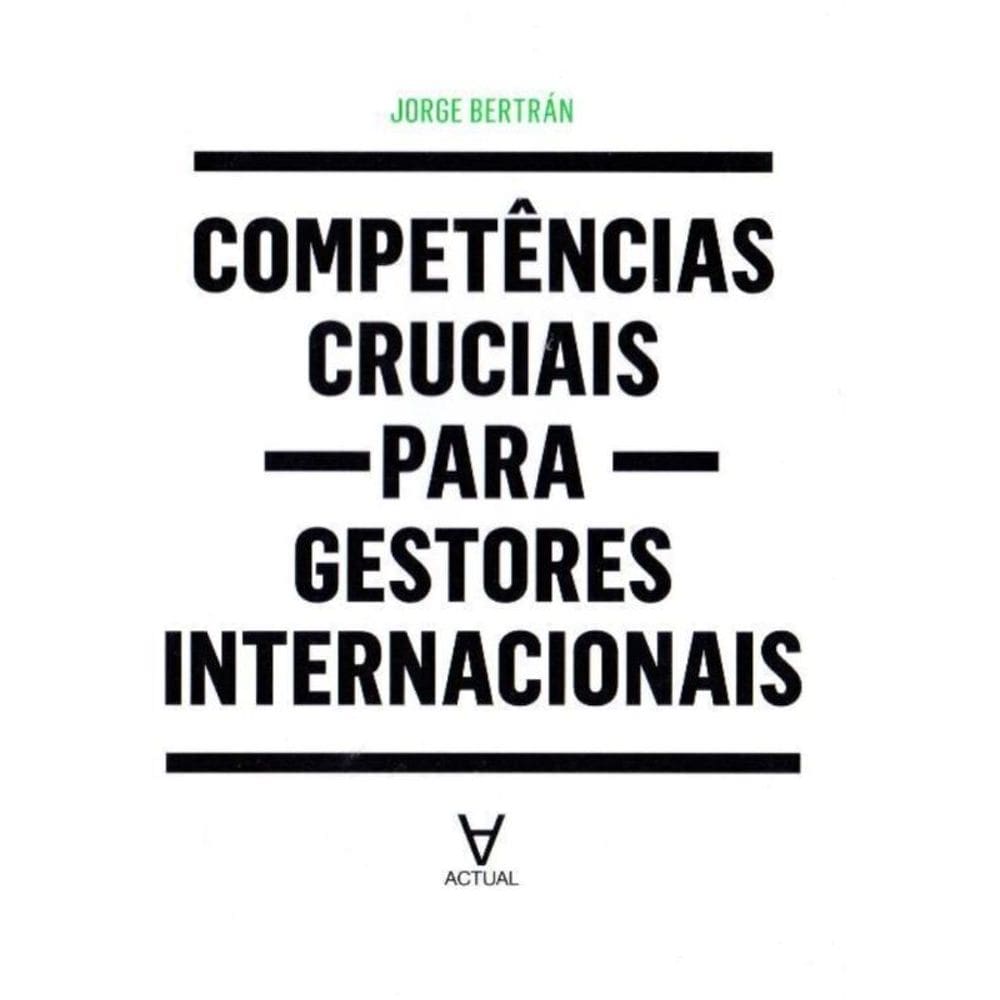 Competências Cruciais Para Gestores Internacionais