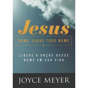 Jesus - Nome Sobre Todo Nome
