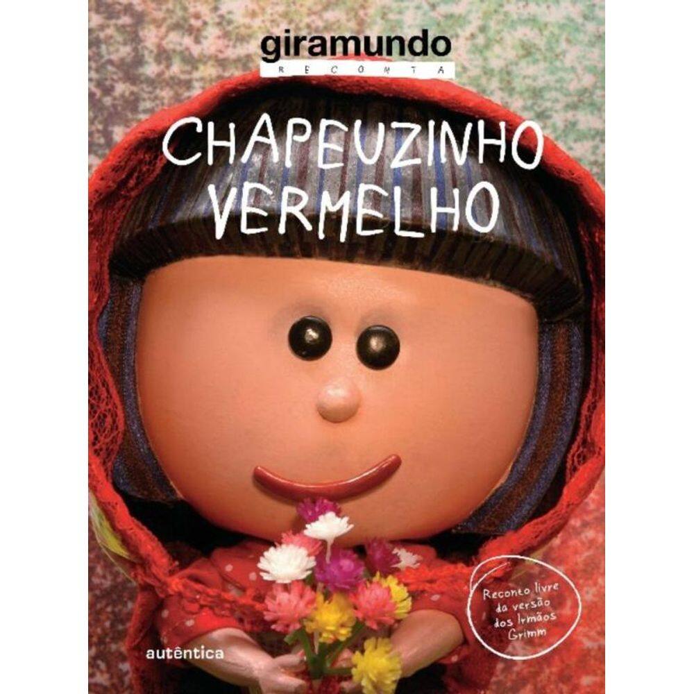 Chapeuzinho Vermelho - (Autentica)