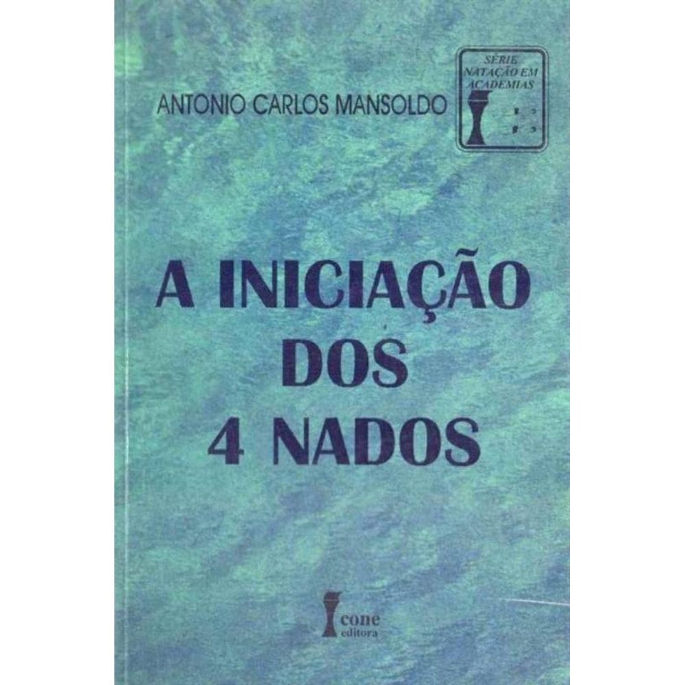 Iniciação dos 4 Nados, A