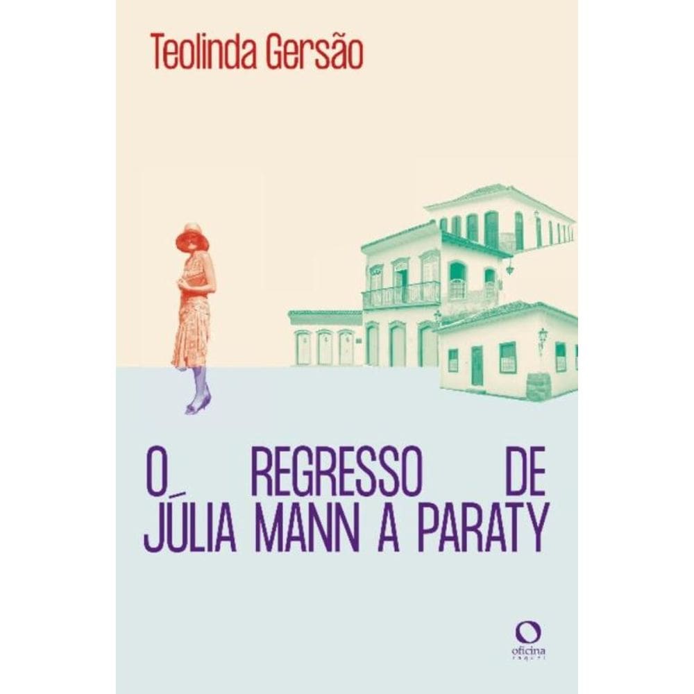 O Regresso De Júlia Mann a Paraty