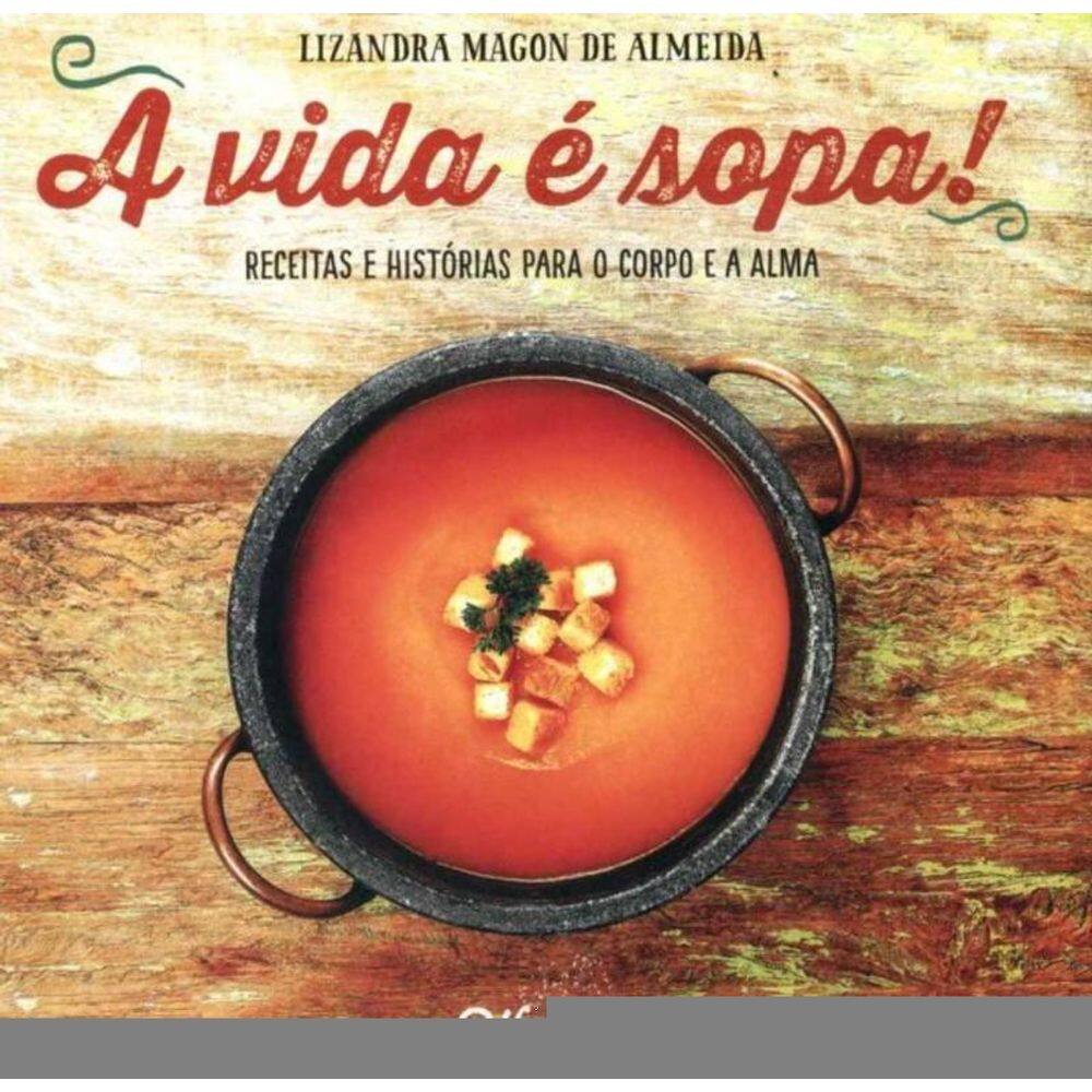 A vida é sopa!