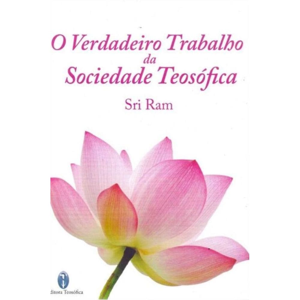 Verdadeiro Trabalho da Sociedade Teosófica, O