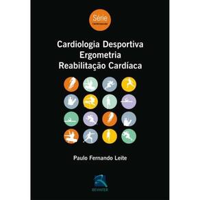 Cardiologia Desportiva, Ergometria, Reabilitação Cardíaca