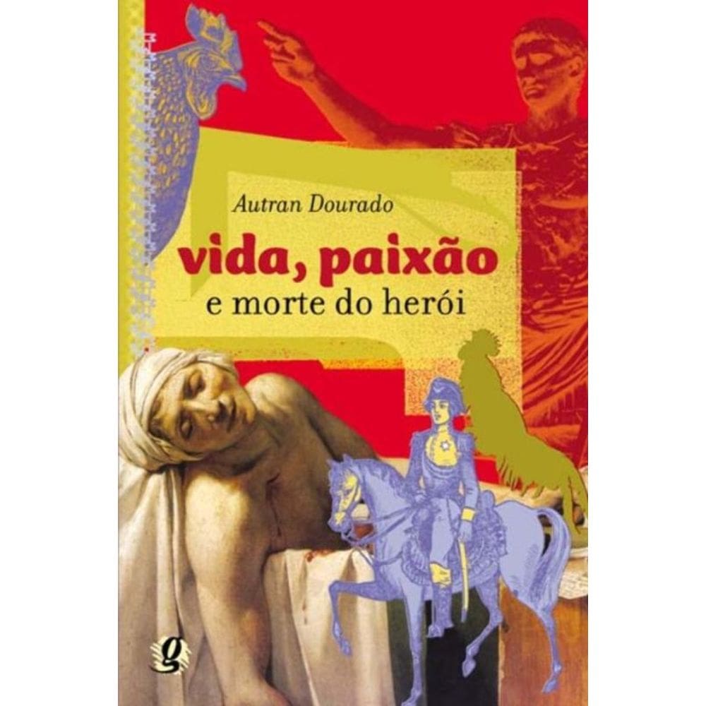Vida Paixao E Morte Do Heroi
