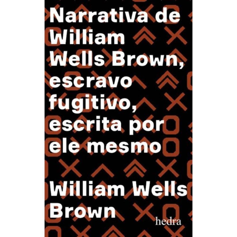 Narrativa De William Wells Brown, Escravo Fugitivo