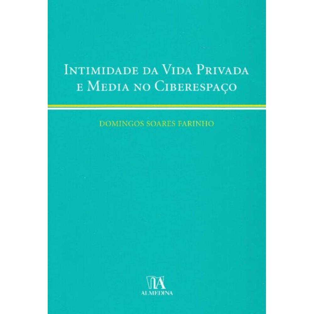 Intimidade da Vida Privada e Media no Ciberespaçco