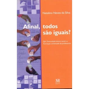 Afinal, Todos São Iguais?