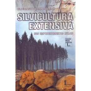 Silvicultura Extensiva no Empreendimentos Rurais