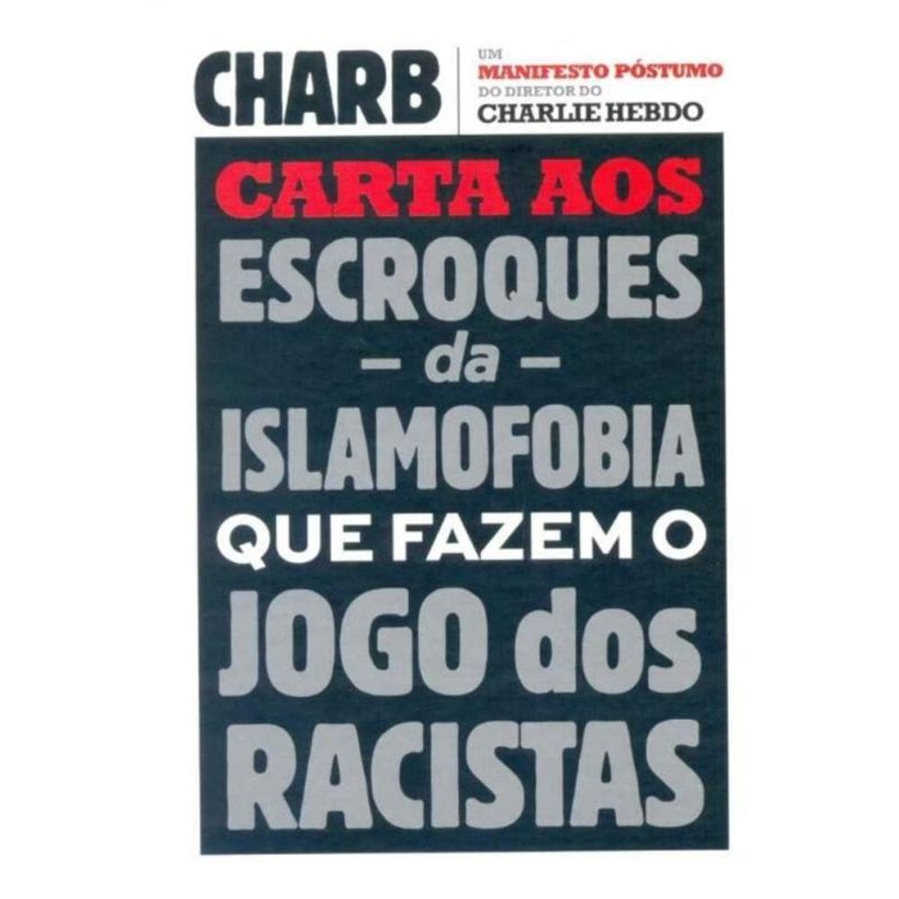 Cartas aos Escroques da Islamofobia Que Fazem o Jogo dos Racistas