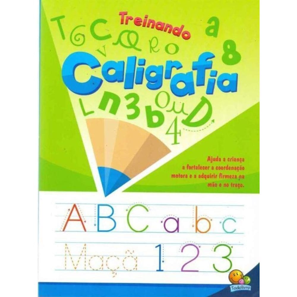 Escolinha Todolivro - Treinando Caligrafia