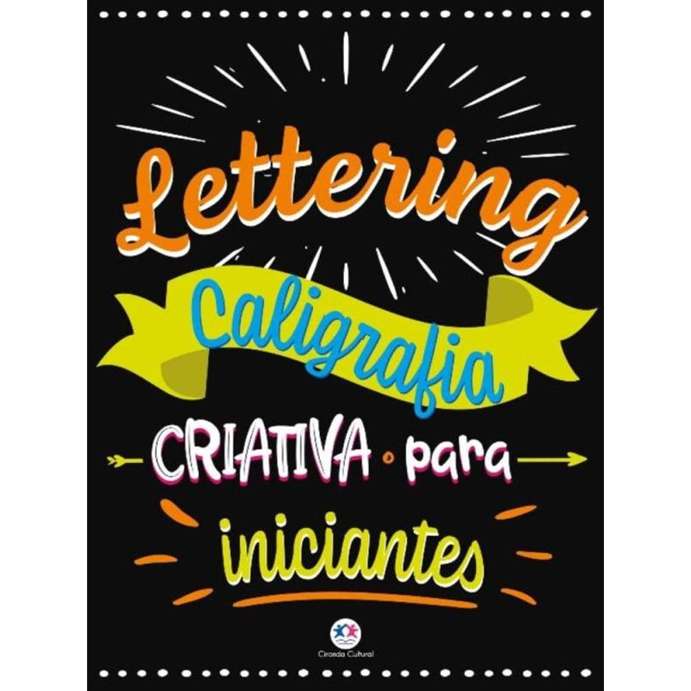 Lettering - Caligrafia criativa para iniciantes