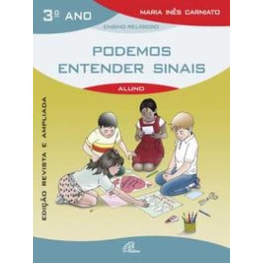 Podemos Entender Sinais - 3º Ano (Livro Do Aluno) - Edição Revista e Ampliada