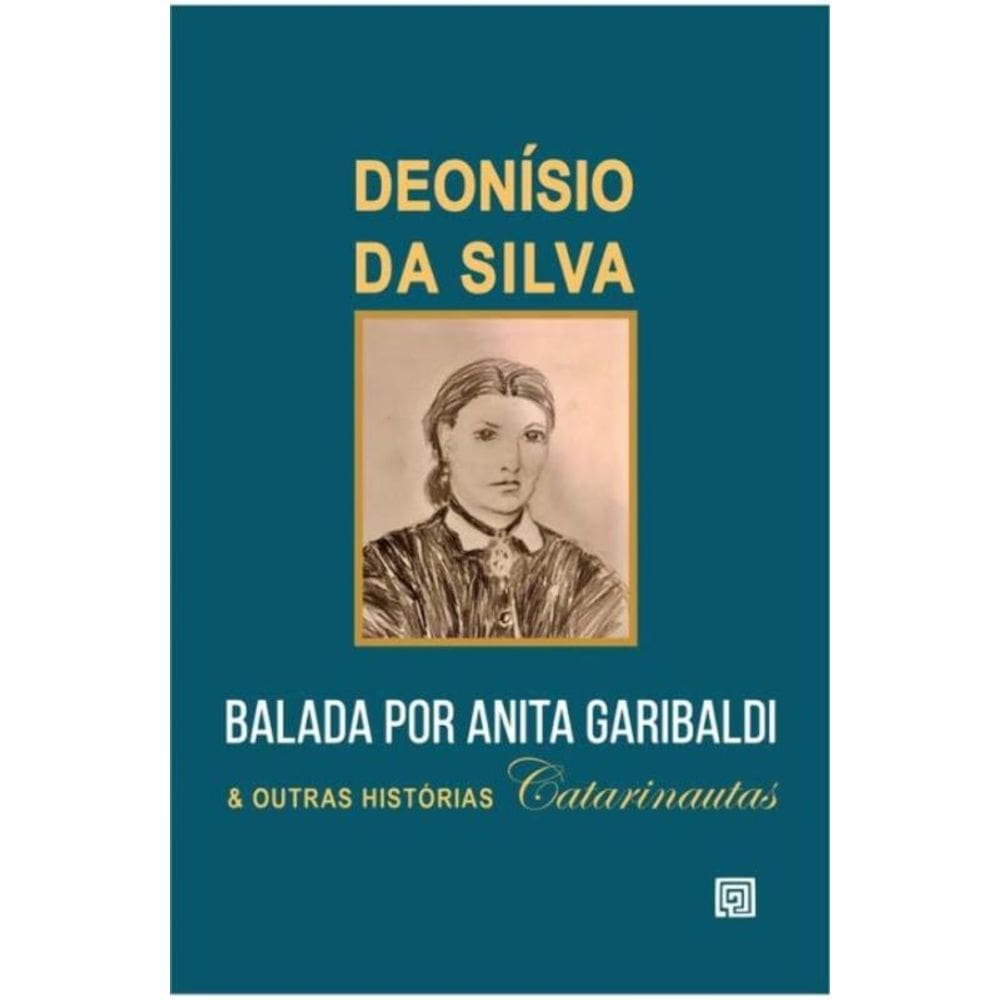 Balada por Anita Garibaldi e Outras Histórias Catarinautas