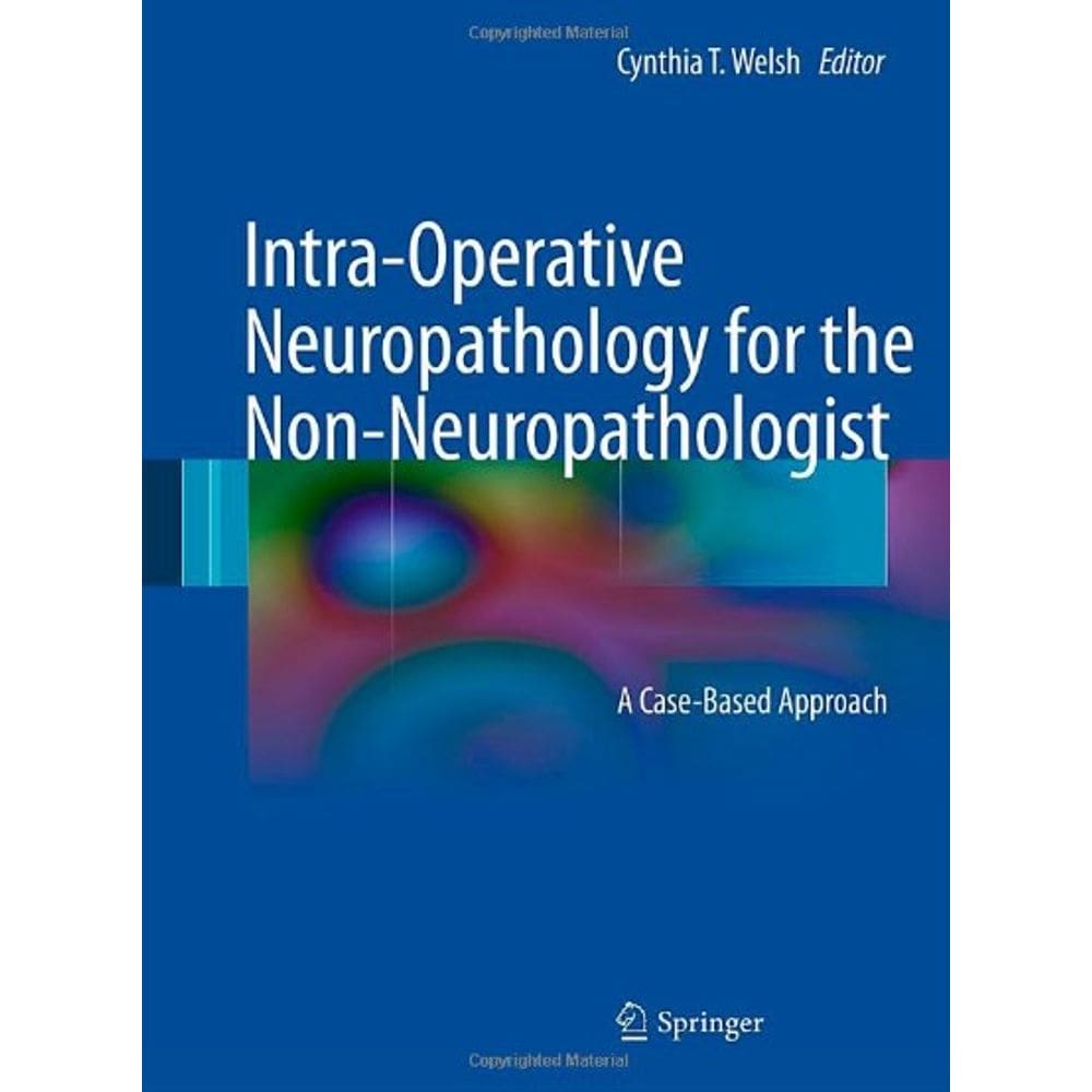 Intra-Operative Neuropathology For The Non-Neuropathologist