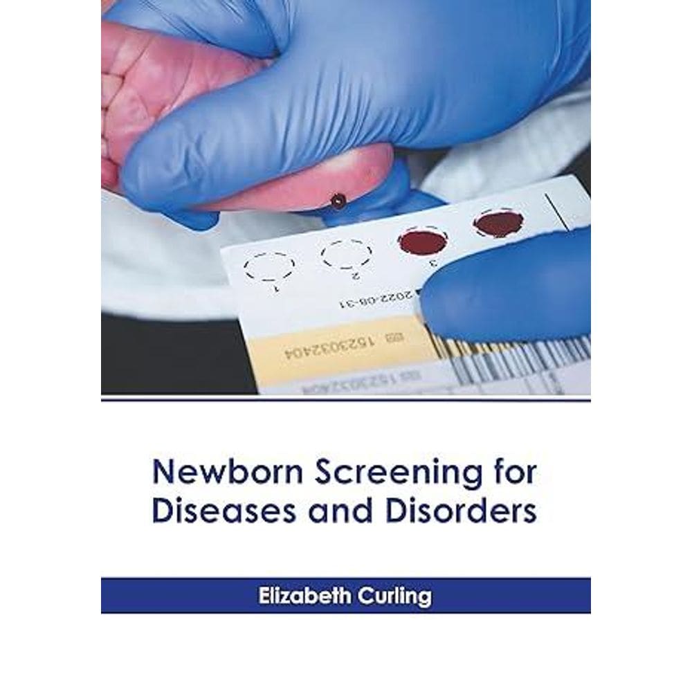 Newborn Screening For Diseases And Disorders