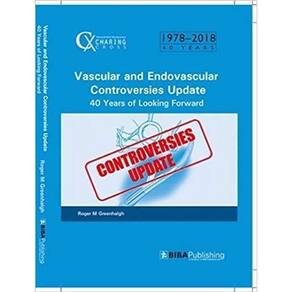 Vascular And Endovascular Controversies Update 1978-2018