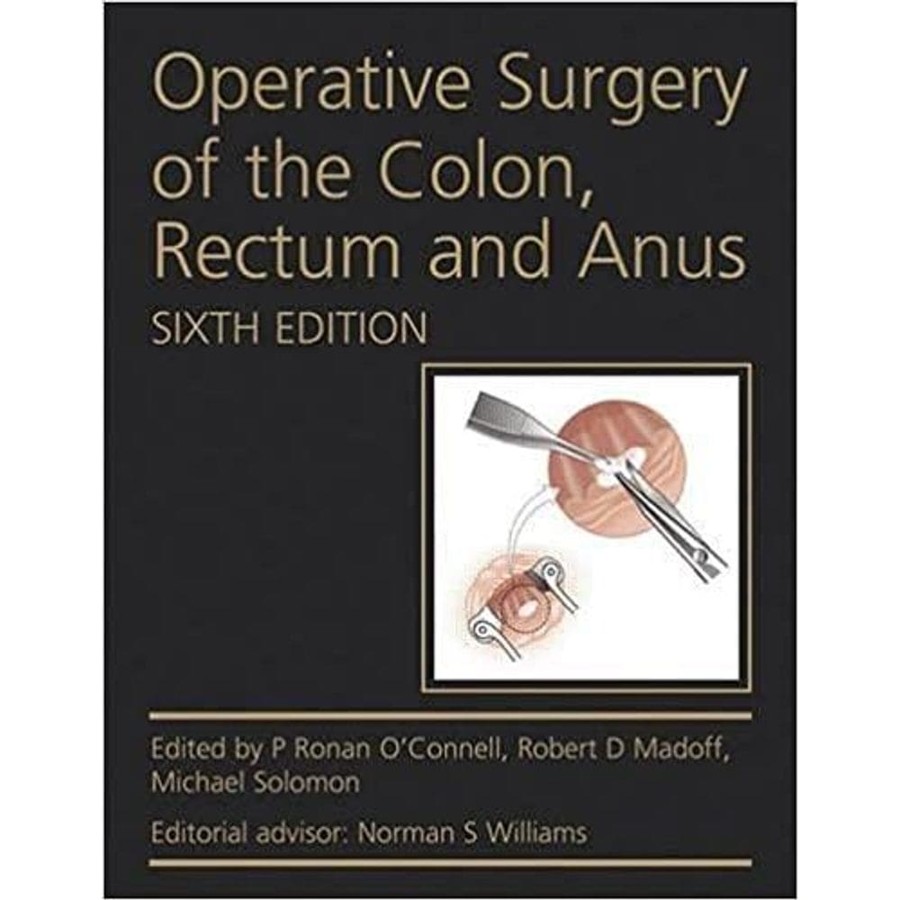 Operative Surgery Of The Colon Rectum And Anus