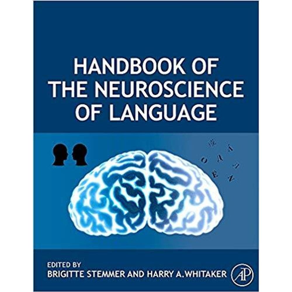 Handbook Of Neuroscience Of Language