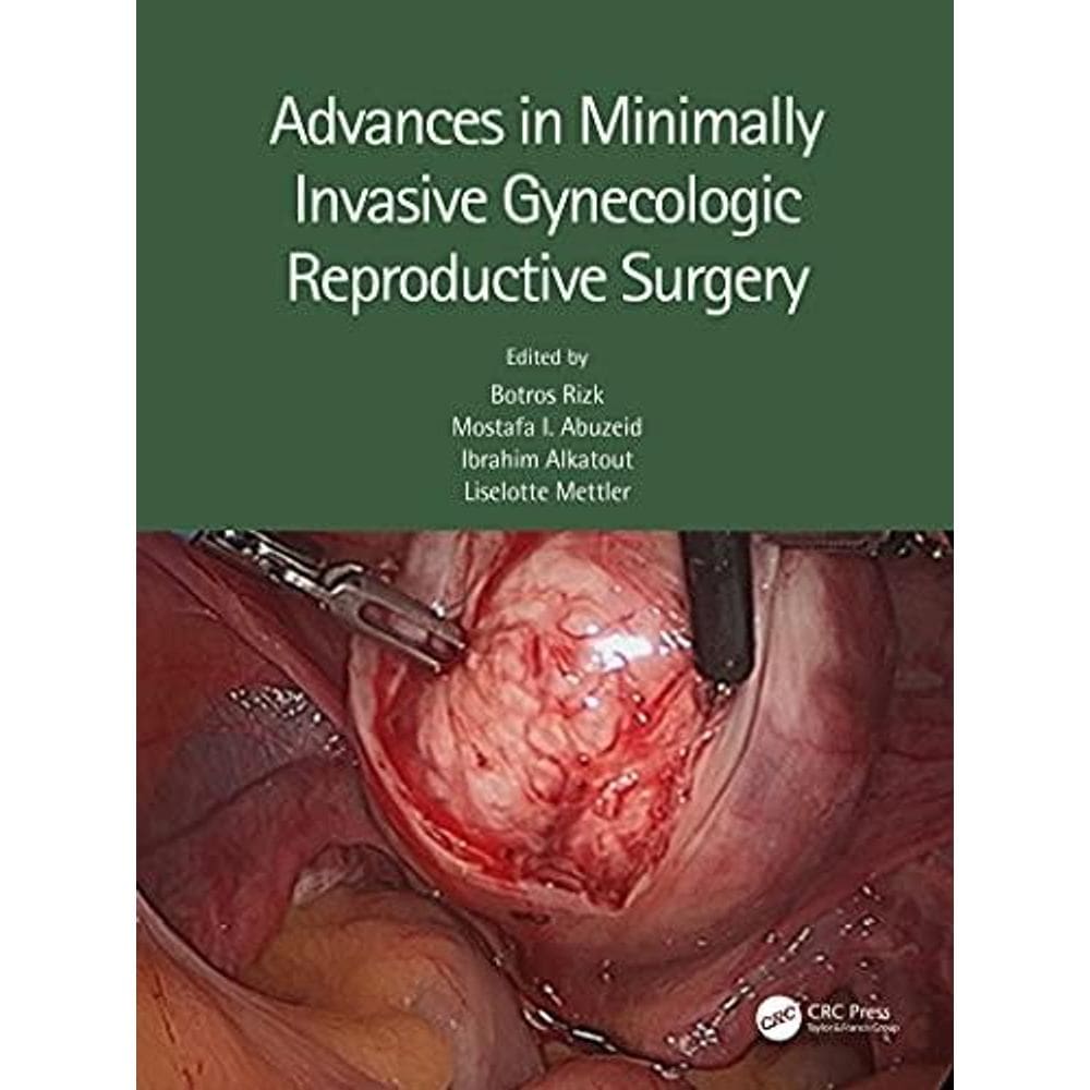 Advances In Minimally Invasive Gynecologic Reproductive Surgery