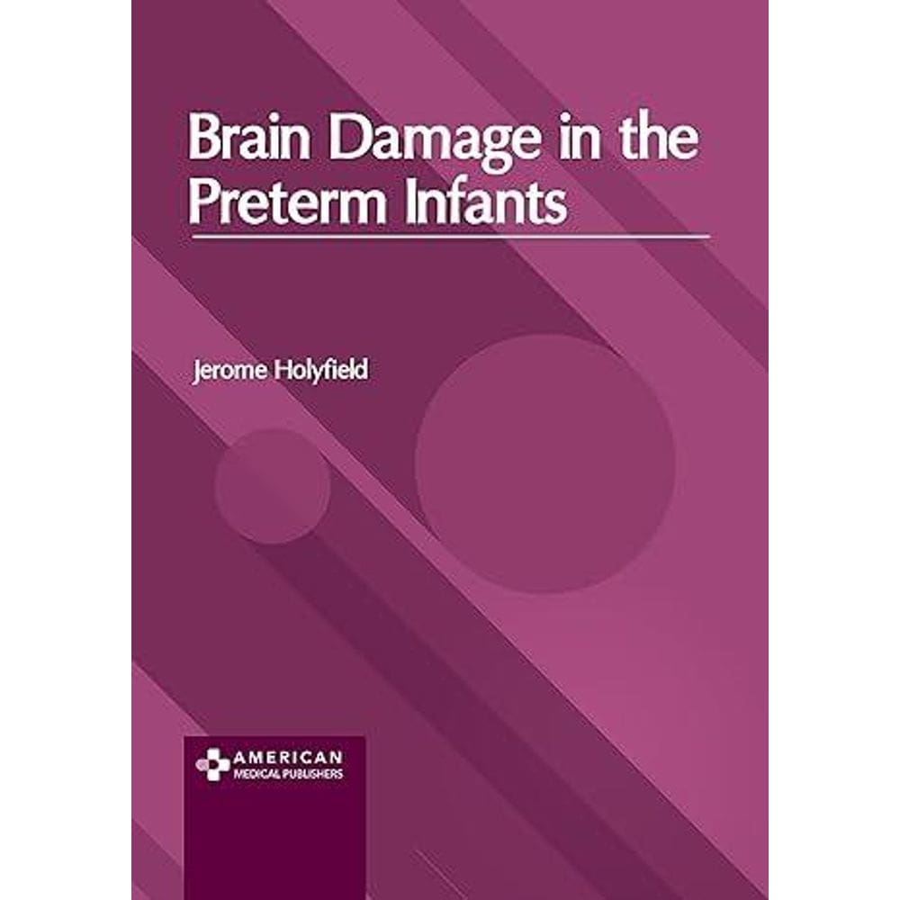 Brain Damage In The Preterm Infants