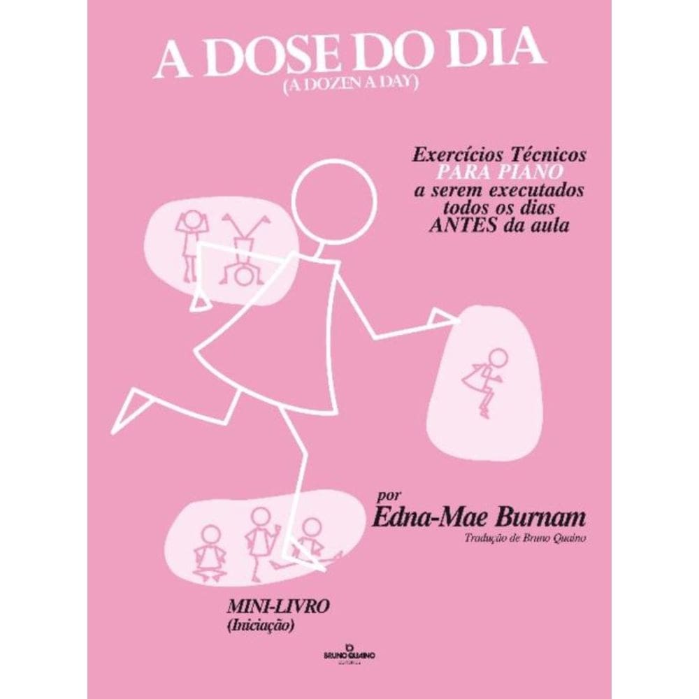 a Dose Do Dia - Exercícios Técnicos Para Piano a Serem Executados Todos Os Dias Antes Da Aula - Mini