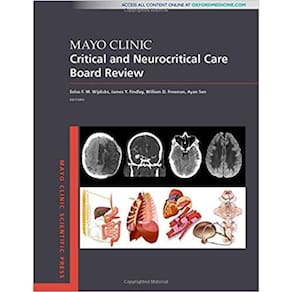 Mayo Clinic Critical And Neurocritical Care Board Review